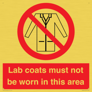 Lab coats must not be worn in this area